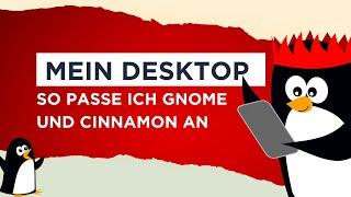 Linux Desktop anpassen - so passe ich Gnome und Cinnamon an (z.B. wie macOS, Windows 10 oder 11)