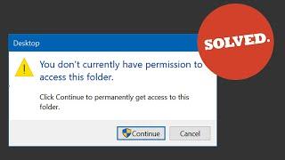 [Solved] You don't Currently Have Permission to Access this Folder | Windows 11