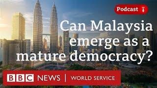 Can Malaysia emerge as a mature democracy? - World Questions podcast, BBC World Service