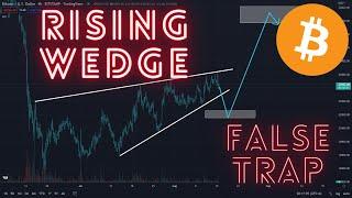 Bitcoin 'THE FALSE' Rising Wedge!