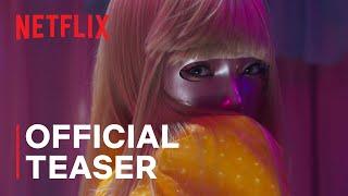 Mask Girl | Teaser Trailer | Netflix