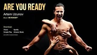 Artem Uzunov - Are You Ready (Audio version) | Darbuka dance music