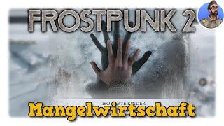 Frostpunk 2 - Mangelwirtschaft #07