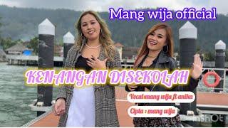 KENANGAN DISEKOLAH//. mang wija ft anika .#lagubalibaru#officialklip