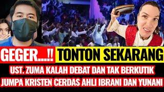 ‼️GEGER & TONTON SEKARANG| UST. ZUMA KALAH DEBAT & TAK BERKUTIK JUMPA KRISTEN CERDAS| ASLI HANCUR