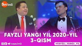 FAYZLI YANGI YIL 2020-YIL 3-qism