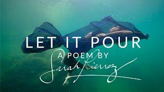 "Let It Pour" a Poem By Sarah Pierroz