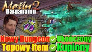 Metin2 Bagjanamu - Nowy Dungeon Ukończony - Świątynia Węża - Topowy Item zakupiony - Miksowanie #30