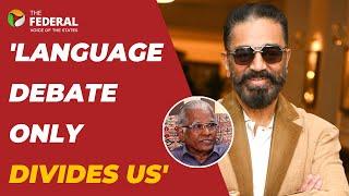 'Kannada is not Tamil’s Daughter' | Linguistic Expert debunks Kamal Haasan's Kannada origin claim