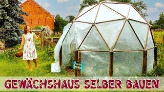 Gewächshaus bauen - DIY Kuppel-Gewächshaus selber bauen - Super einfach