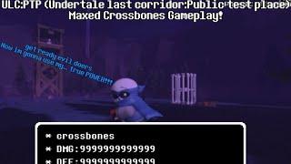 ULC:PTP (Undertale last corridor:Public test place) Maxed Crossbones Gameplay!