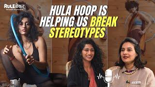 Eshna Kutty on bringing back the hula hoop trend in India once again | RB Clips | SheThePeople