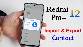 Redmi Note 12 Pro+ Contact Number Copy | How to Import Contact in Redmi Note 12 Pro Plus