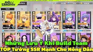 Siêu Đại Chiến - TOP Tướng SSR Cho Nông Dân Chơi Lâu Dài & Những Điều Cần Chú Ý Khi Build Team