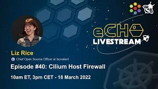 eCHO Episode 40: Cilium Host Firewall