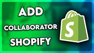 How to Add Collaborator in Shopify (2024)