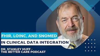 FHIR, LOINC, and SNOMED in Clinical Data Integration