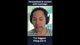 Personalized AI content with Castmagic