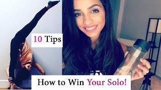 Best 10 Tips on HOW TO WIN YOUR SOLO AT COMPETITION!