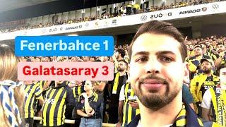 FENERBAHCE 1 - 3 GALATASARAY STADION VLOG