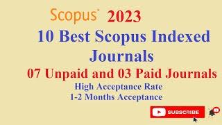 10 Best 2023 Scopus Indexed Journals | Unpaid and Paid Active Scopus Indexed Journals