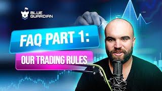 Blue Guardian FAQ Part One: Our Trading Rules