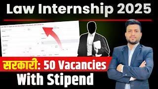 सरकारी Law Internship 2025 (FRESHERS) | 50 Vacancies | Smart & Legal Guidance