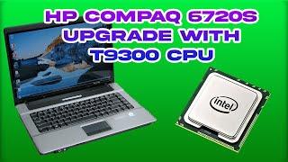 HP Compaq 6720S upgrade with t9300 cpu !!