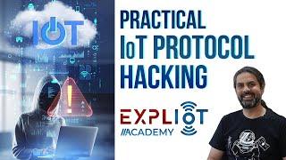 Practical IoT Protocol Course | EXPLIoT Academy