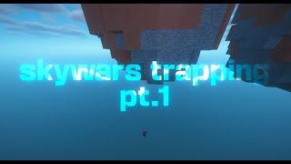 skywars trapping montage [4K]