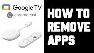 Chromecast with Google TV How To Remove Apps - Delete Uninstall Apps on Chromecast with Google TV