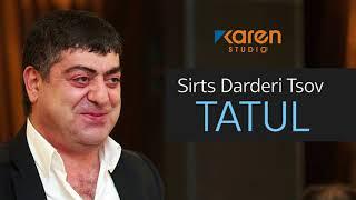 Tatul Avoyan - Sirts Darderi Tsov