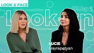 Look&Face | Կարող է դավաճանես, ավելի ուժեղ վերադառնաս, ես եղել եմ այդ իրավիճակում․Լյուսի Հայրապետյան