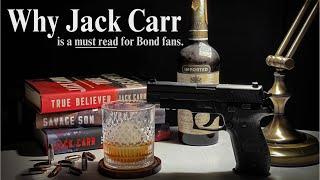 Why Jack Carr is a Must Read for Bond Fans