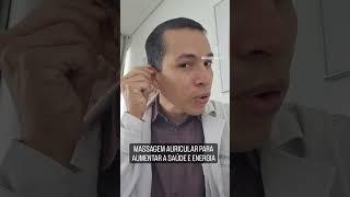 MASSAGEM AURICULAR PARA AUMENTAR A ENERGIA