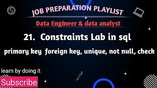 21 SQL Constraints | Primary Key | NOT NULL | Unique Key | Check | Foreign Key