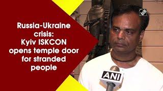 Russia-Ukraine crisis: Kyiv ISKCON opens temple door for stranded people