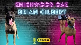 Breeder Profile 020: Brian Gilbert of Knightwood Oak Kennel (3/3)