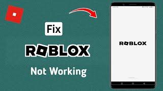 How to Fix Roblox Not Working Android 2024