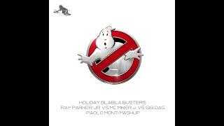 Holiday BlaBla Busters - Ray Parker Jr. Vs Mc Miker G. Vs Gigi Dag. - Paolo Monti mashup2013