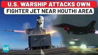 US Navy's Huge Blunder While Bombing Houthis: US Warship Shoots Own Fighter Jet, Downed In Red Sea