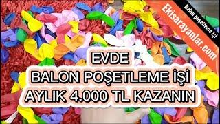 Evde Balon Poşetleme İşi Yaparak Para Kazan