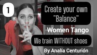 ️TANGO #BALANCE 1 for Women By Analía Centurión 