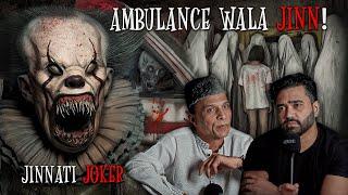 Ambulance Wala Jinn! | Jinnati Joker | Ahmed Khan Podcast