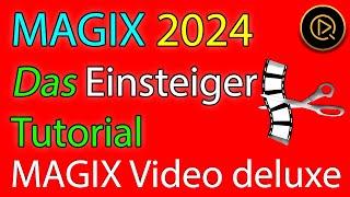 Anfänger- / Einsteiger-Tutorial für MAGIX Video deluxe 2024 (Fix zum fertigen Video)