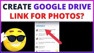 How to Create Google Drive Link For Photos?