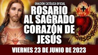 ROSARIO AL SAGRADO CORAZÓN DE HOY VIERNES 23 DE JUNIO DE 2023 ((SOLEMNIDADSAGRADO CORAZÓN DE JESÚS))