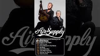 AIR SUPPLY Greatest Hits Songs  AIR SUPPLY Greatest Hits Playlist with Lyrics #airsupply #music