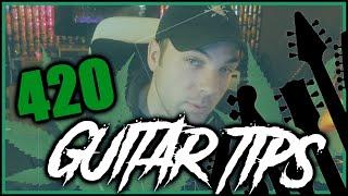 420 Guitarist Survival Guide TOP 5 TIPS