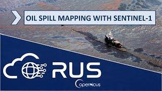 RUS Webinar: Oil Spill Mapping with Sentinel-1 - OCEA03